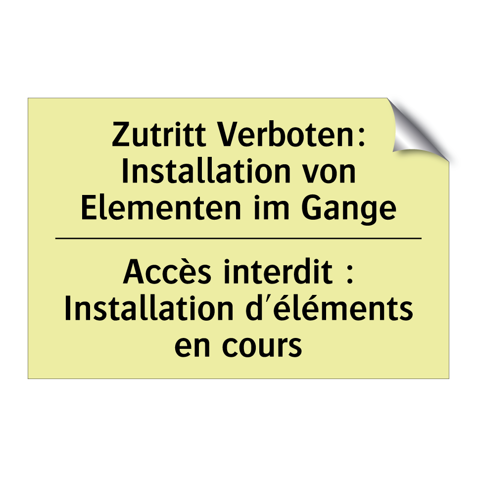Zutritt Verboten: Installation /.../ - Accès interdit : Installation /.../