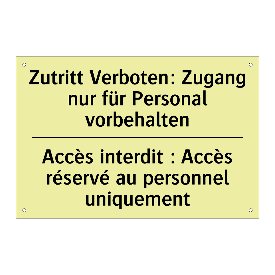 Zutritt Verboten: Zugang nur für /.../ - Accès interdit : Accès réservé /.../