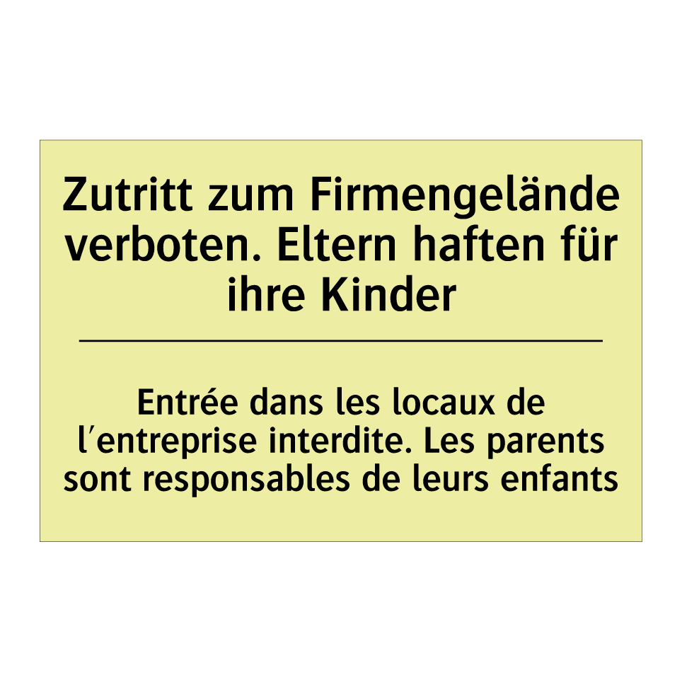 Zutritt zum Firmengelände verboten. /.../ - Entrée dans les locaux de l'entreprise /.../