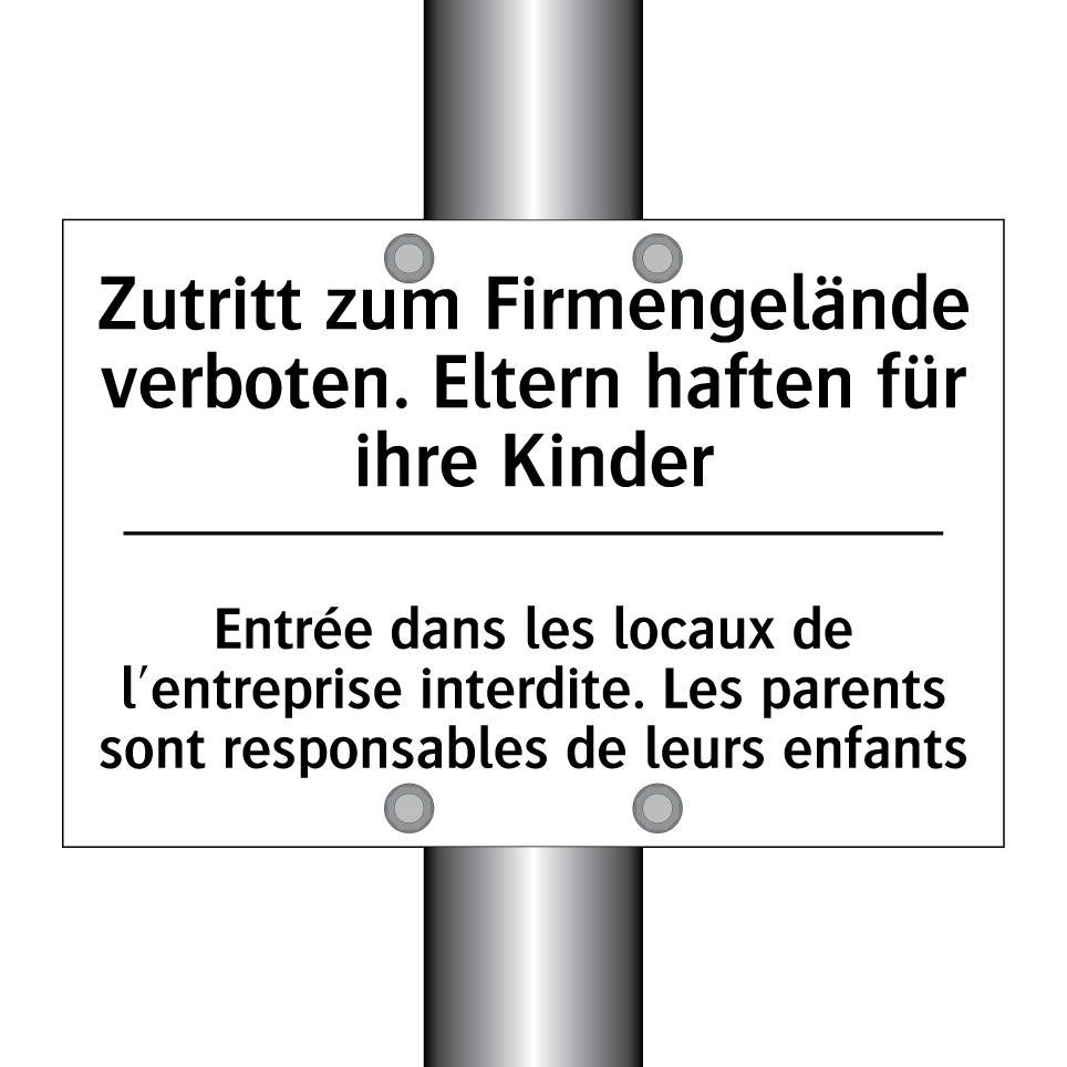 Zutritt zum Firmengelände verboten. /.../ - Entrée dans les locaux de l'entreprise /.../
