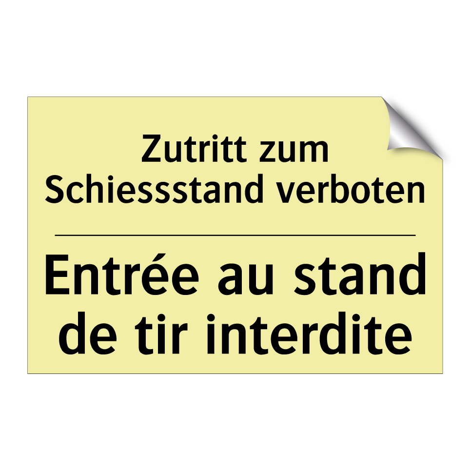 Zutritt zum Schiessstand verboten /.../ - Entrée au stand de tir interdite /.../