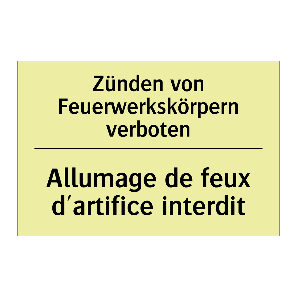 Zünden von Feuerwerkskörpern verboten /.../ - Allumage de feux d'artifice interdit /.../
