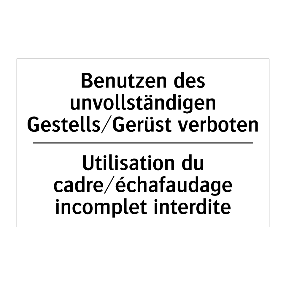 Benutzen des unvollständigen Gestells/Gerüst /.../ - Utilisation du cadre/échafaudage /.../