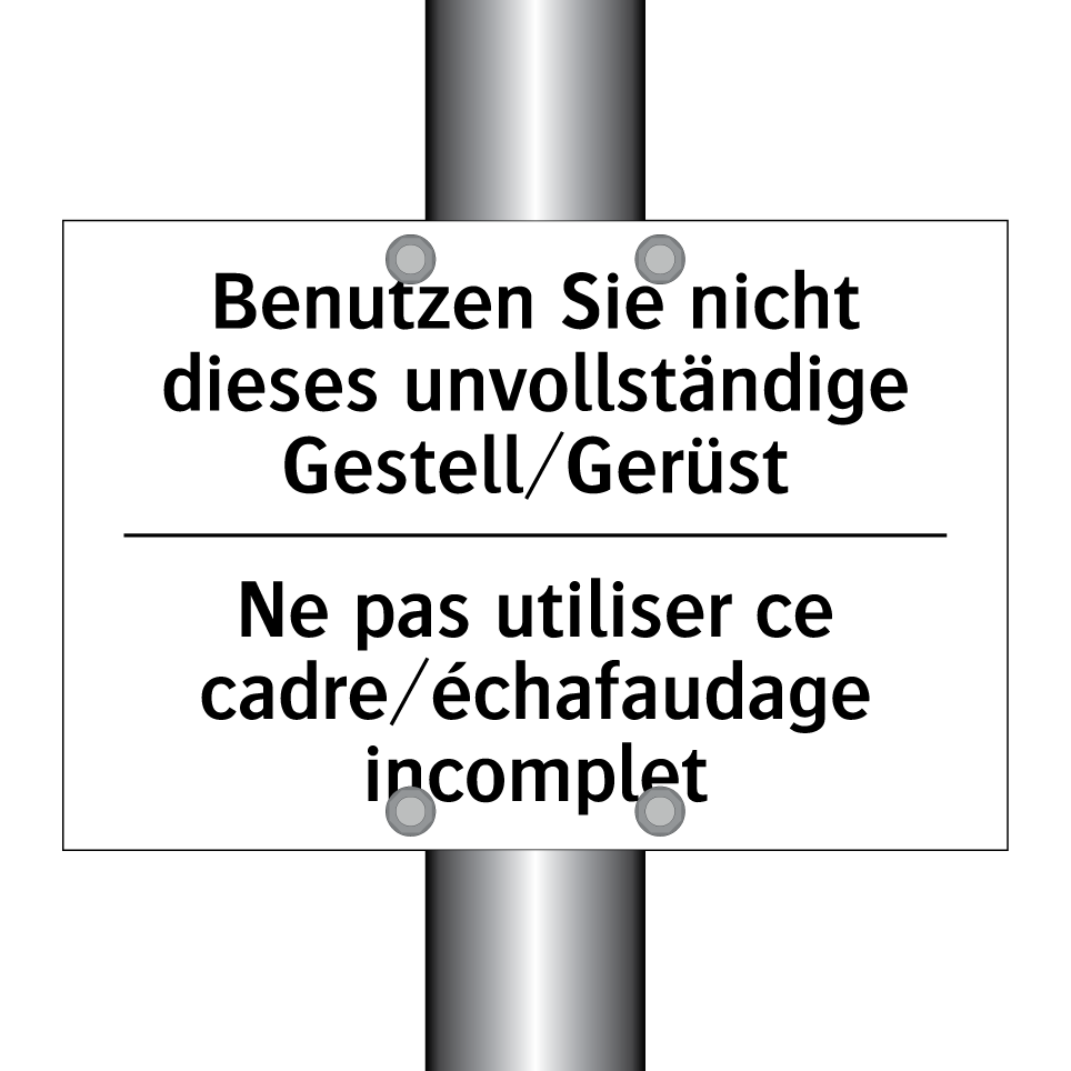 Benutzen Sie nicht dieses unvollständige /.../ - Ne pas utiliser ce cadre/échafaudage /.../