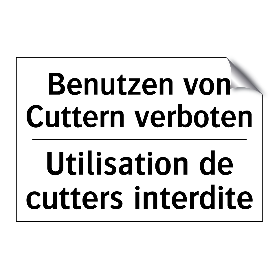 Benutzen von Cuttern verboten - Utilisation de cutters interdite /.../