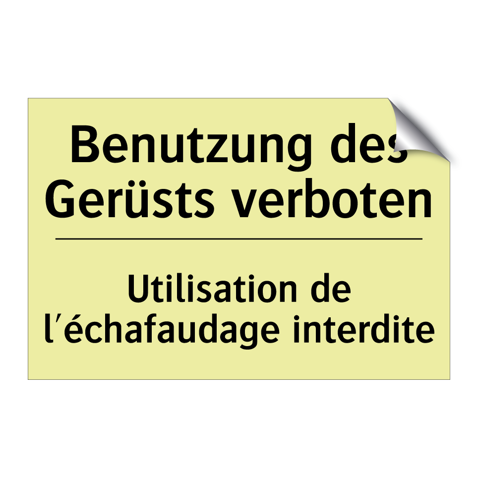 Benutzung des Gerüsts verboten - Utilisation de l'échafaudage interdite /.../