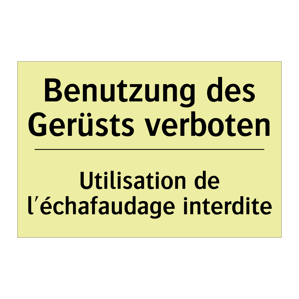 Benutzung des Gerüsts verboten - Utilisation de l'échafaudage interdite /.../