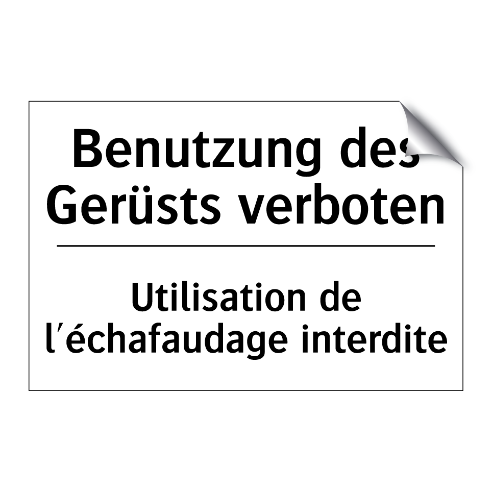 Benutzung des Gerüsts verboten - Utilisation de l'échafaudage interdite /.../