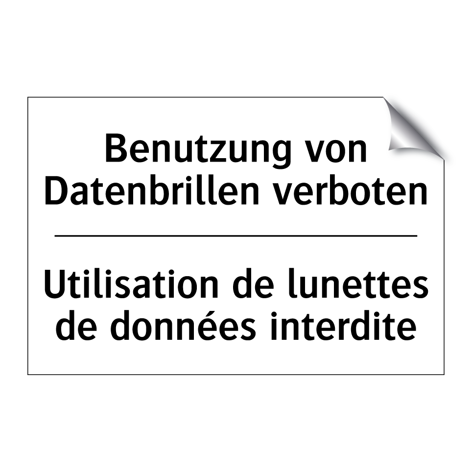 Benutzung von Datenbrillen verboten /.../ - Utilisation de lunettes de données /.../