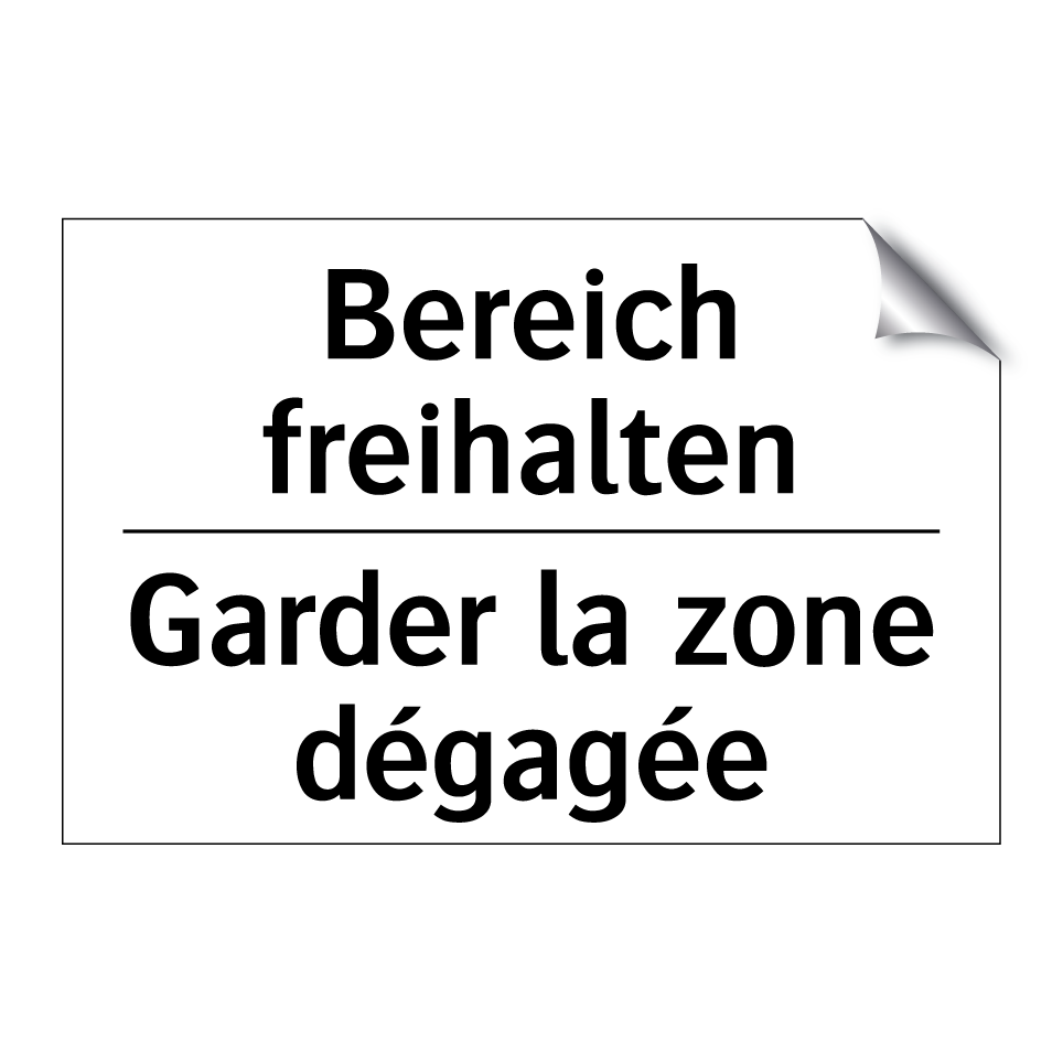 Bereich freihalten - Garder la zone dégagée