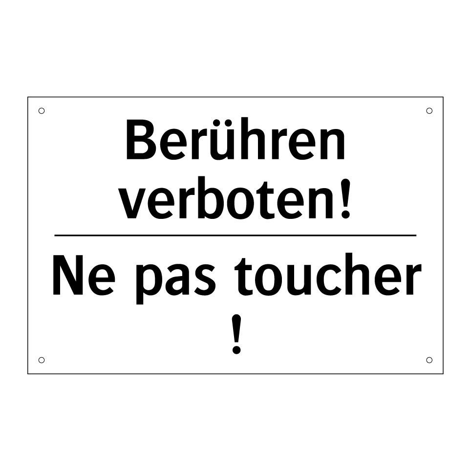 Berühren verboten! - Ne pas toucher !