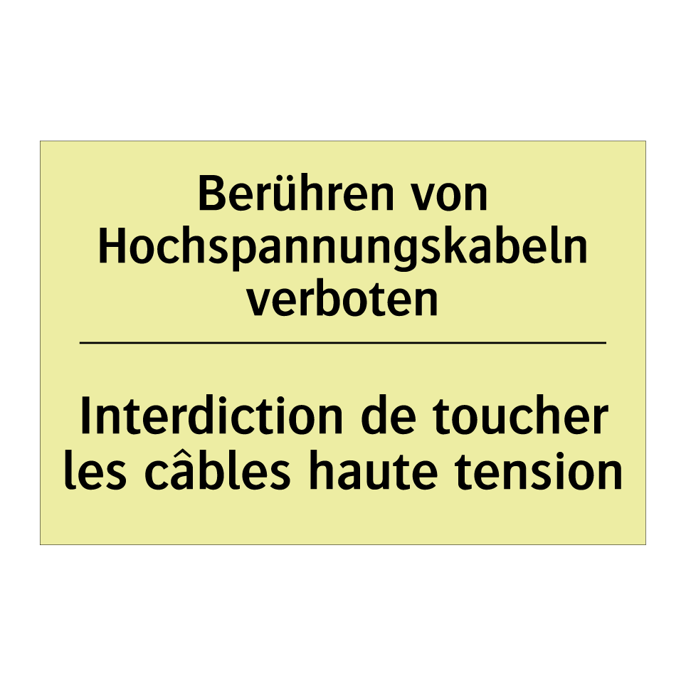 Berühren von Hochspannungskabeln /.../ - Interdiction de toucher les câbles /.../