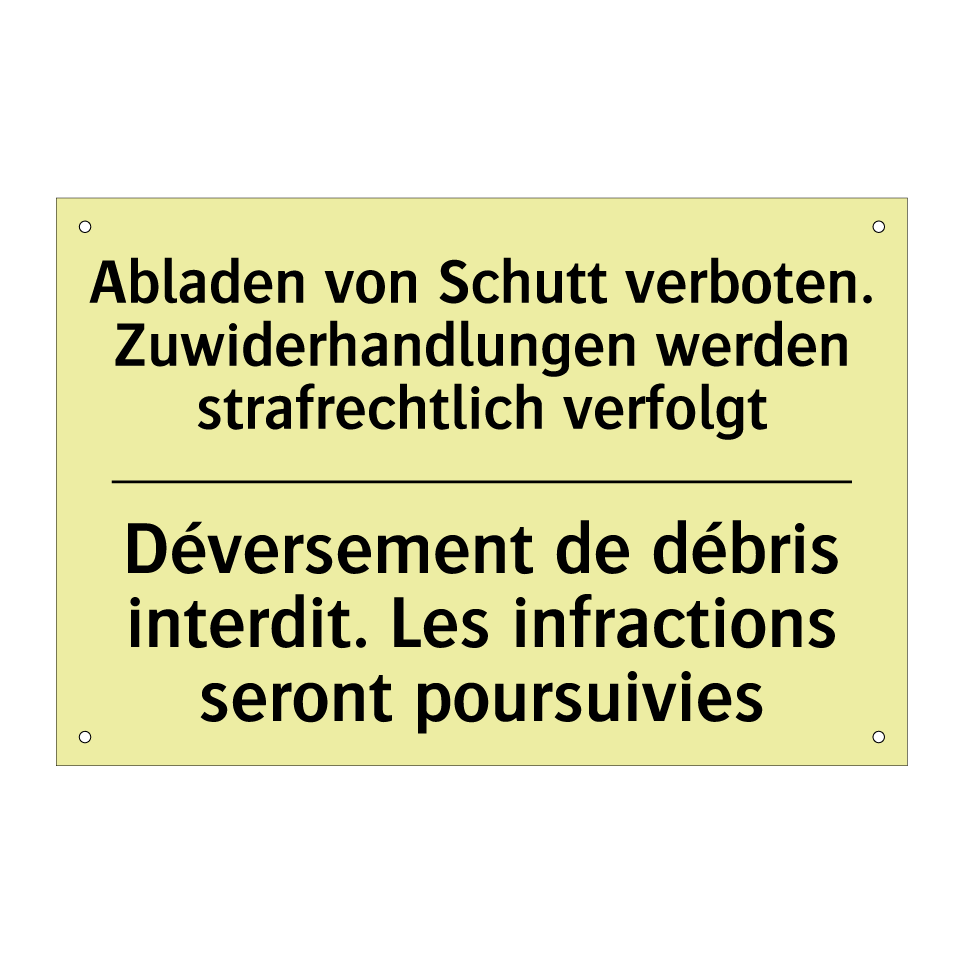 Abladen von Schutt verboten. Zuwiderhandlungen /.../ - Déversement de débris interdit. /.../
