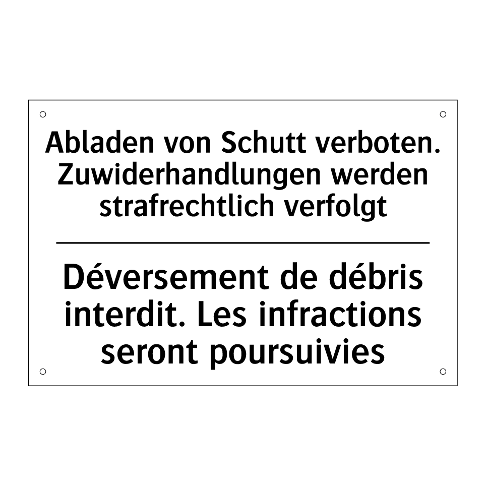 Abladen von Schutt verboten. Zuwiderhandlungen /.../ - Déversement de débris interdit. /.../
