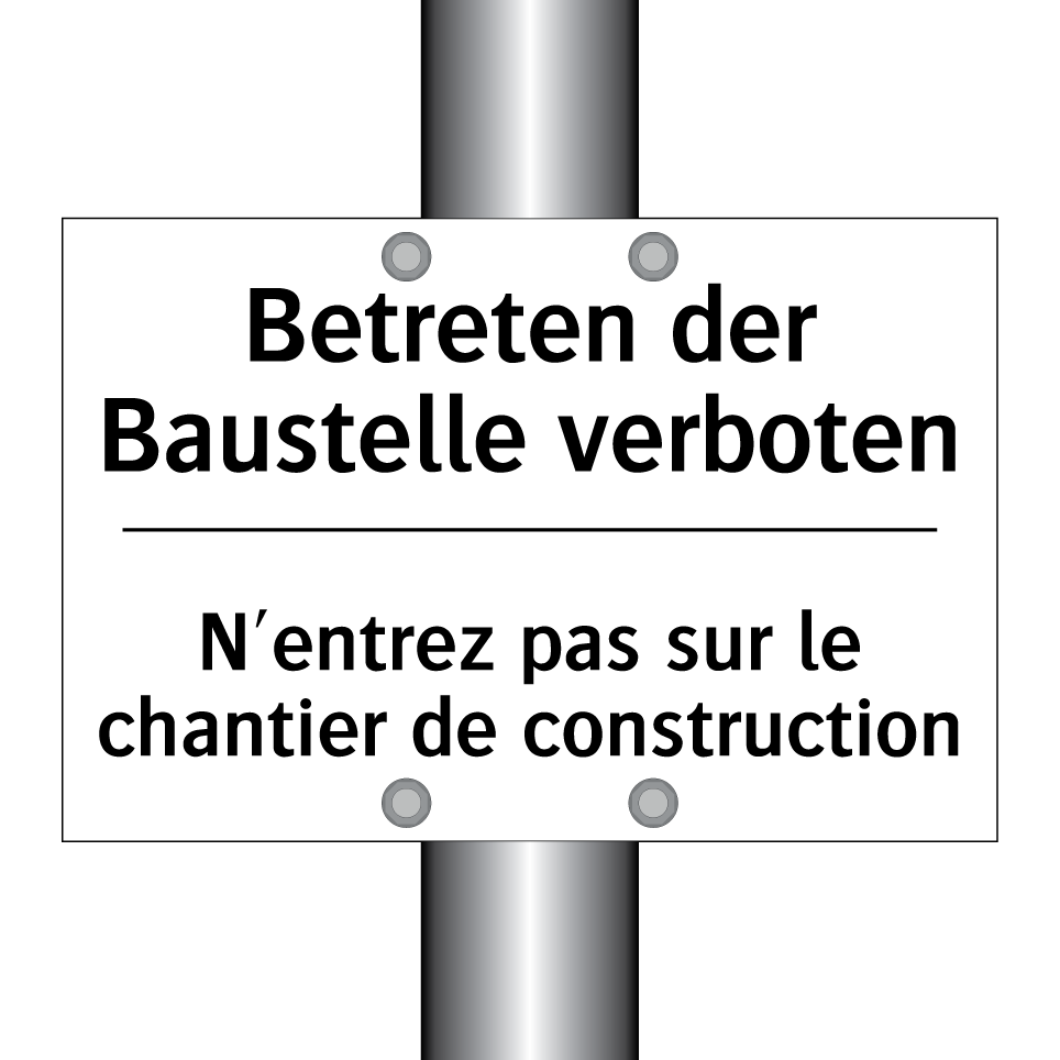 Betreten der Baustelle verboten /.../ - N'entrez pas sur le chantier de /.../