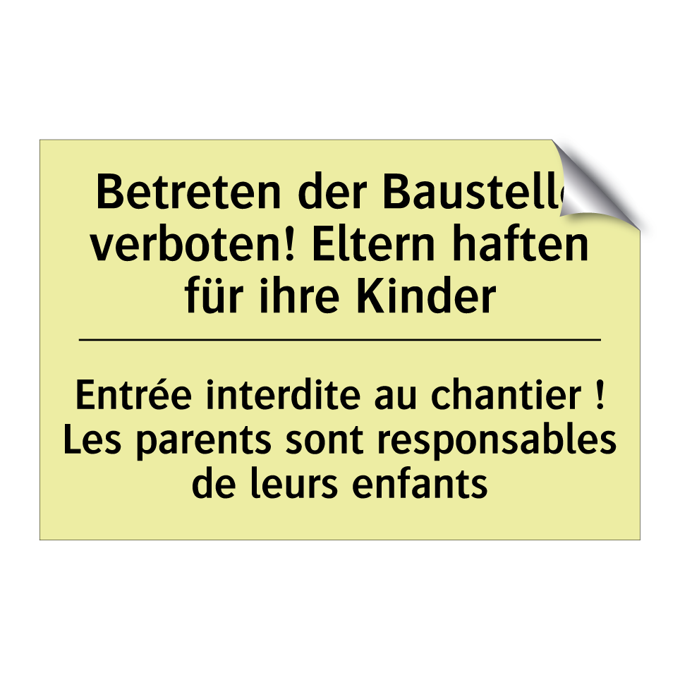 Betreten der Baustelle verboten! /.../ - Entrée interdite au chantier ! /.../