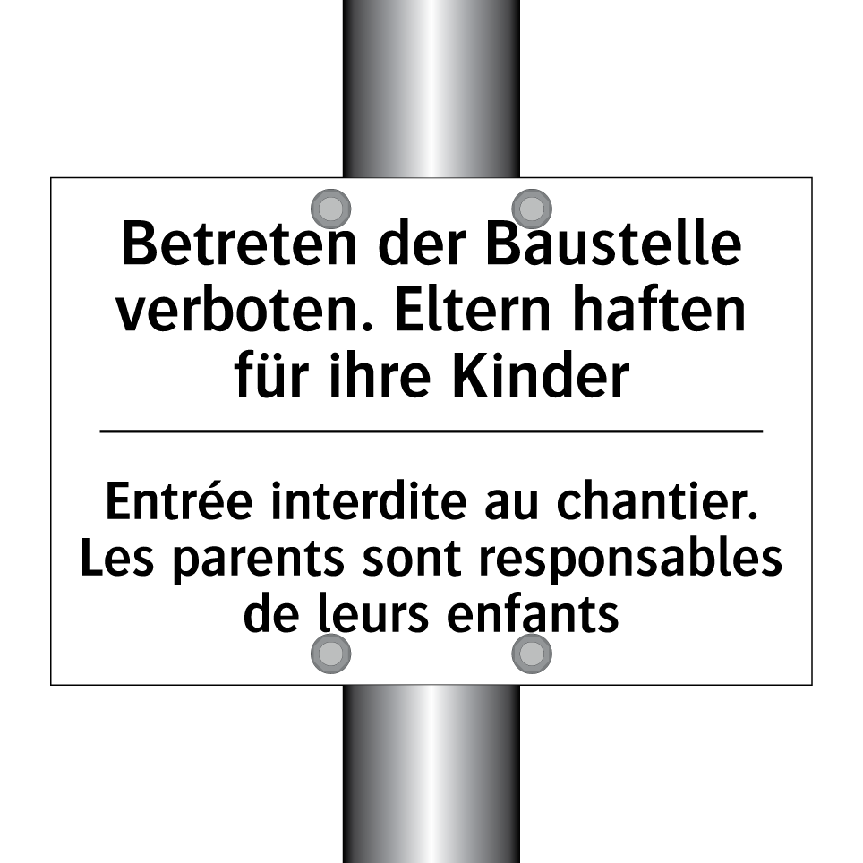 Betreten der Baustelle verboten. /.../ - Entrée interdite au chantier. /.../