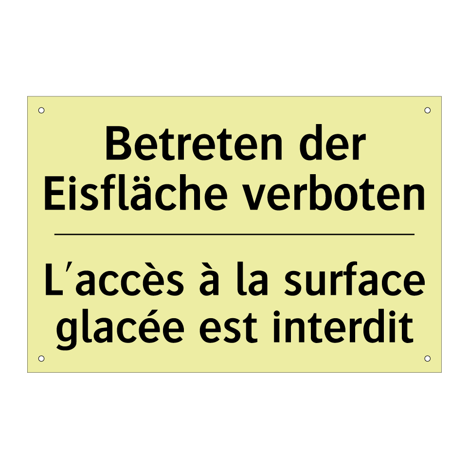 Betreten der Eisfläche verboten /.../ - L'accès à la surface glacée est /.../