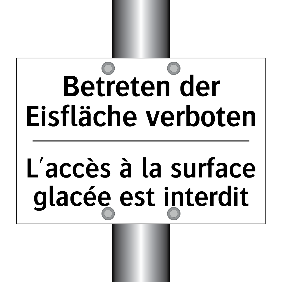 Betreten der Eisfläche verboten /.../ - L'accès à la surface glacée est /.../