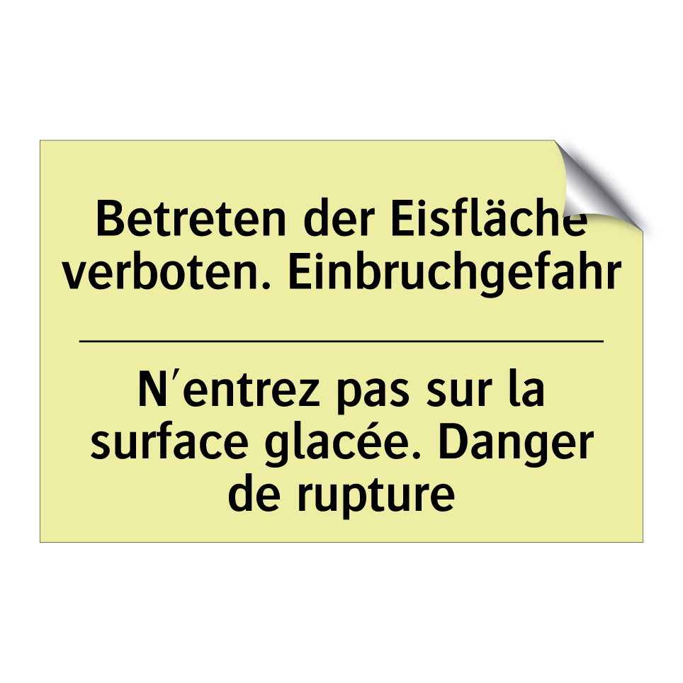 Betreten der Eisfläche verboten. /.../ - N'entrez pas sur la surface glacée. /.../