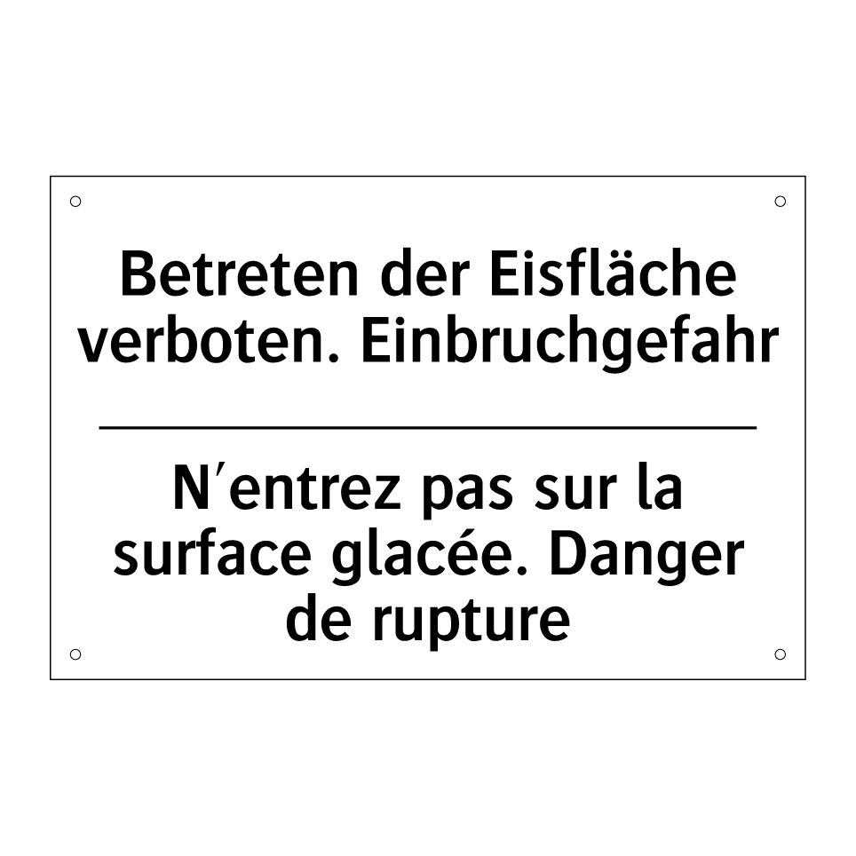 Betreten der Eisfläche verboten. /.../ - N'entrez pas sur la surface glacée. /.../