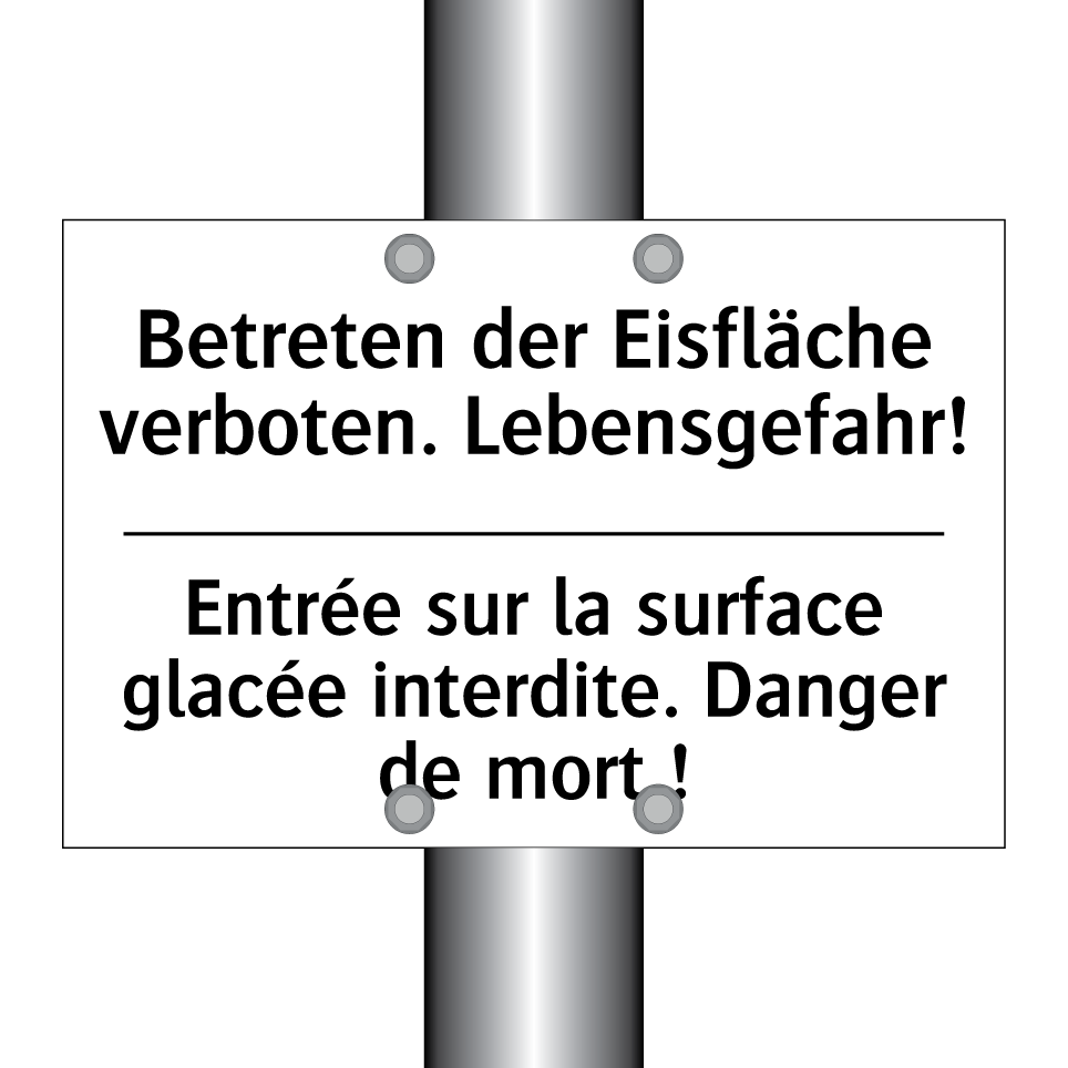 Betreten der Eisfläche verboten. /.../ - Entrée sur la surface glacée interdite. /.../