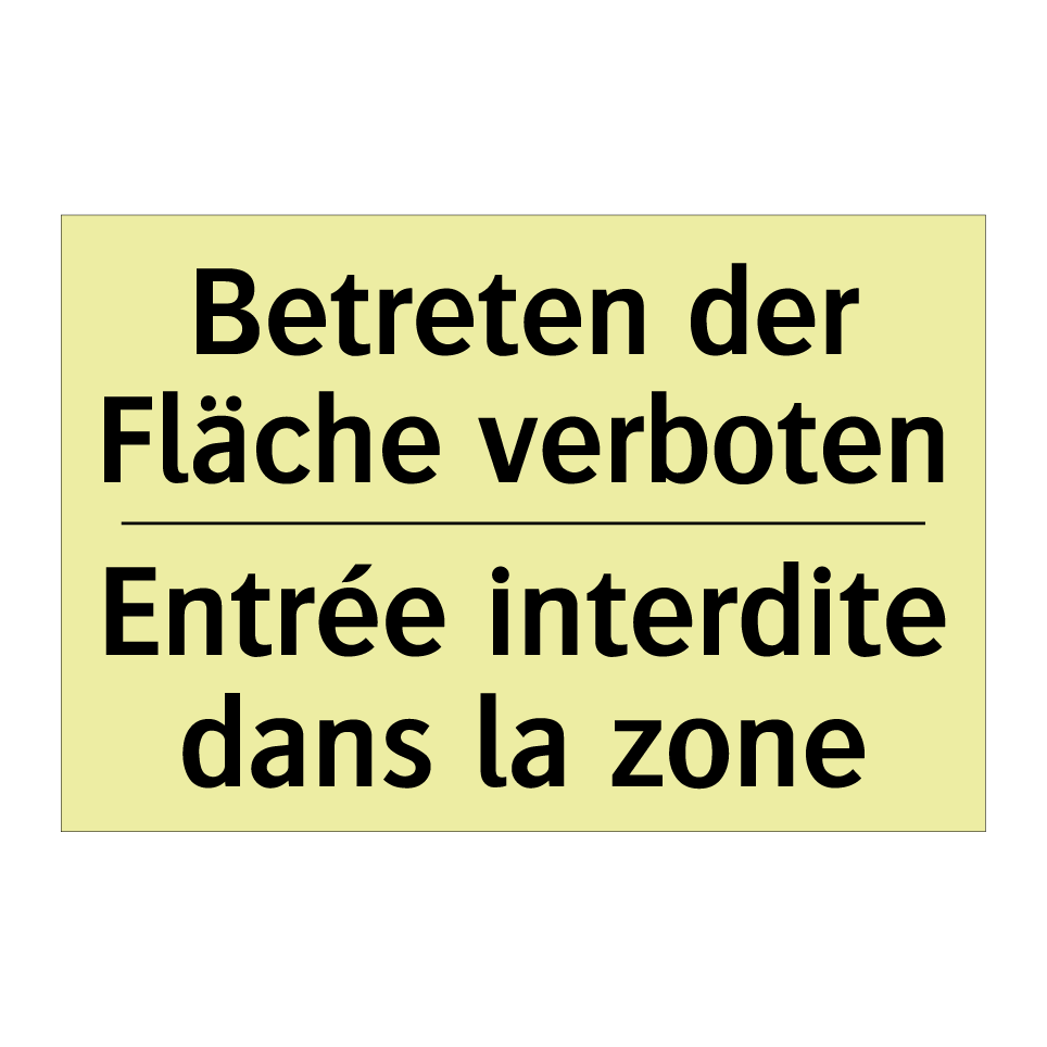 Betreten der Fläche verboten - Entrée interdite dans la zone