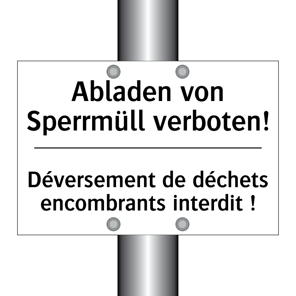 Abladen von Sperrmüll verboten! /.../ - Déversement de déchets encombrants /.../