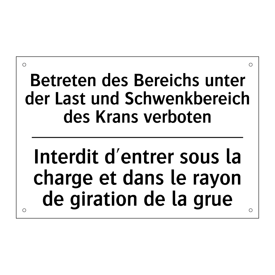 Betreten des Bereichs unter der /.../ - Interdit d'entrer sous la charge /.../