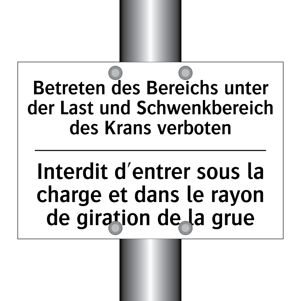 Betreten des Bereichs unter der /.../ - Interdit d'entrer sous la charge /.../