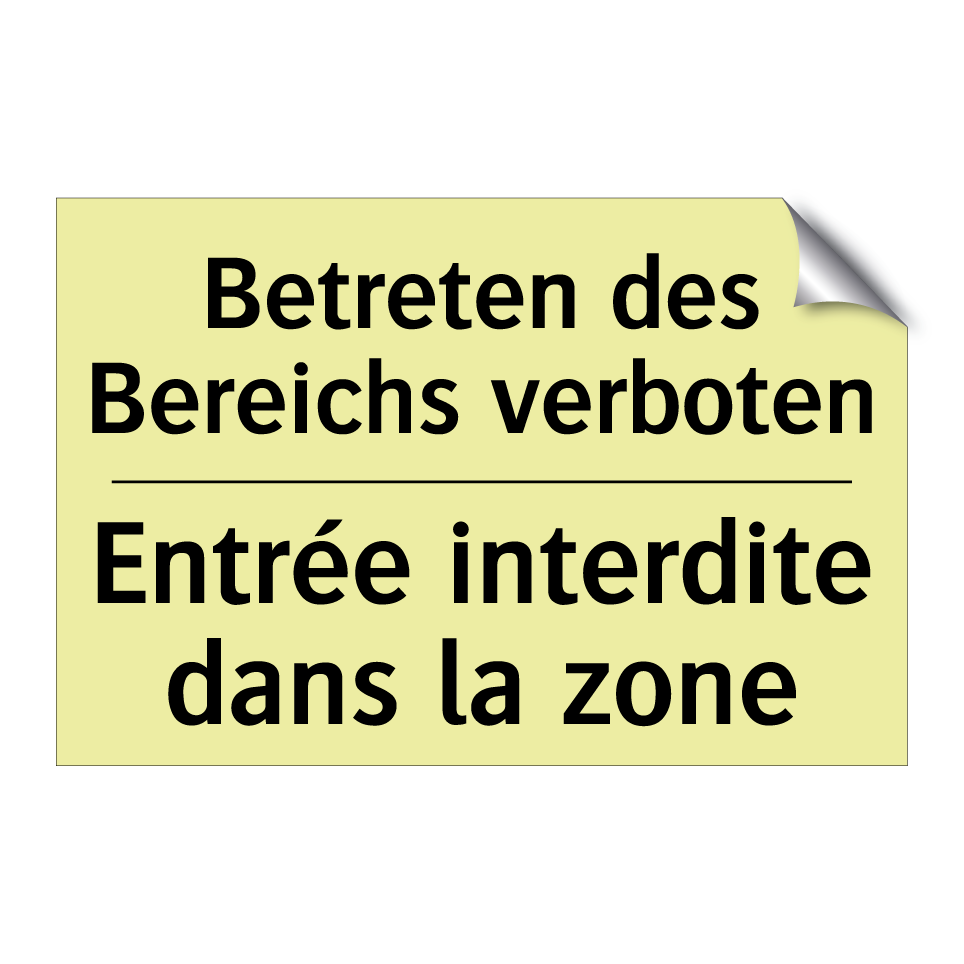 Betreten des Bereichs verboten - Entrée interdite dans la zone