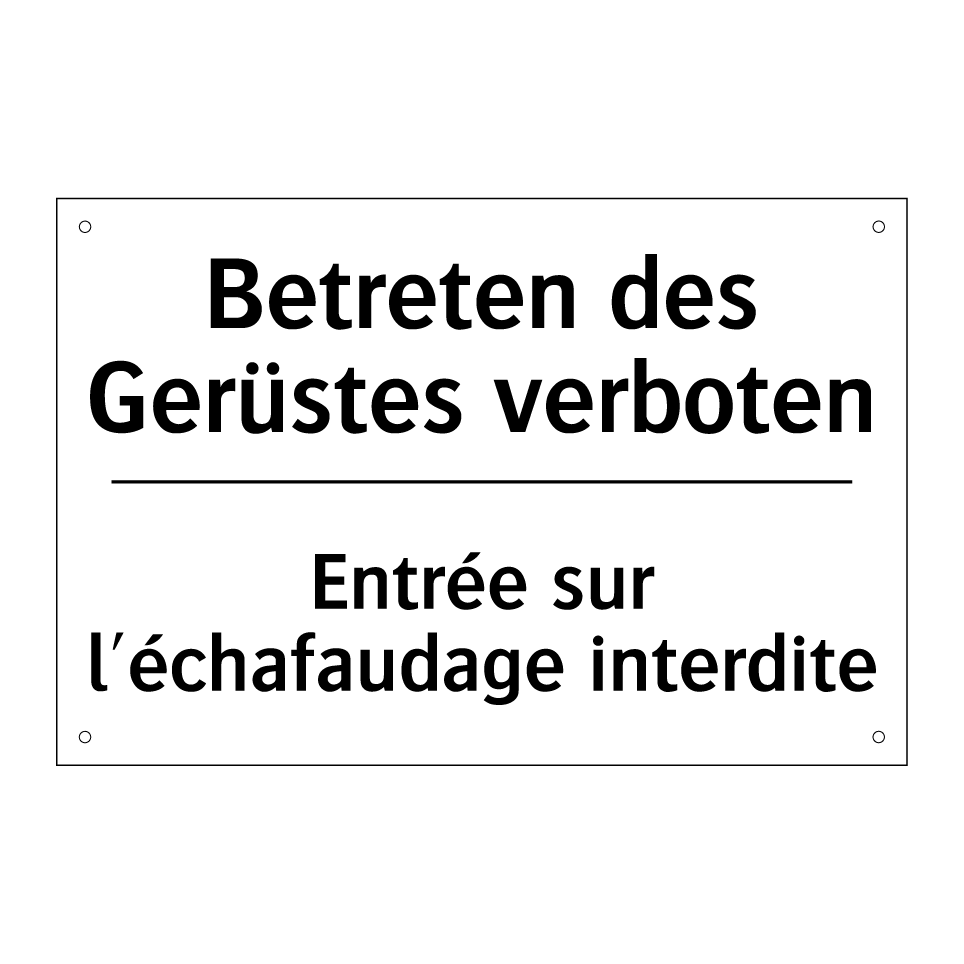 Betreten des Gerüstes verboten - Entrée sur l'échafaudage interdite /.../