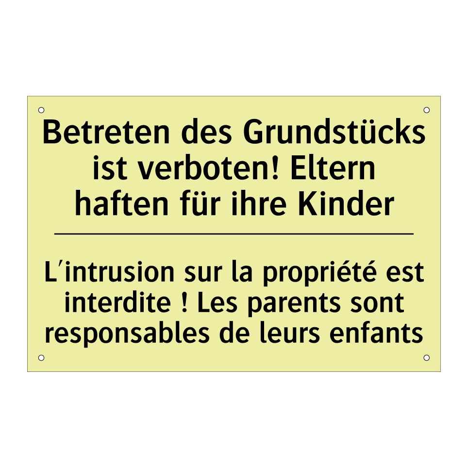 Betreten des Grundstücks ist verboten! /.../ - L'intrusion sur la propriété est /.../