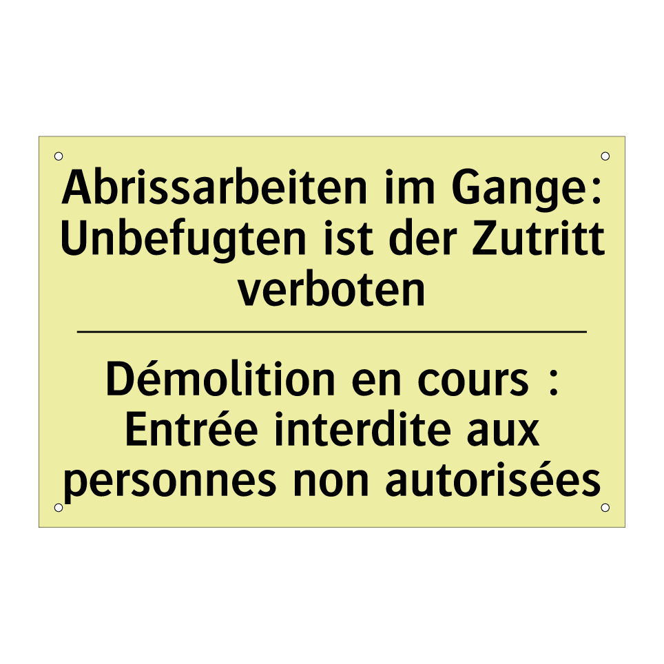 Abrissarbeiten im Gange: Unbefugten /.../ - Démolition en cours : Entrée interdite /.../