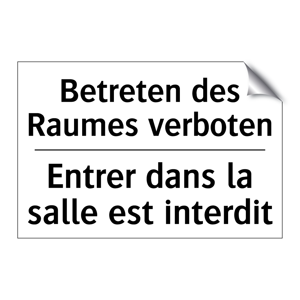 Betreten des Raumes verboten - Entrer dans la salle est interdit /.../