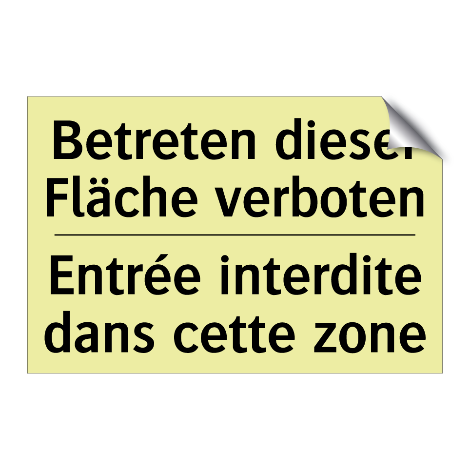 Betreten dieser Fläche verboten /.../ - Entrée interdite dans cette zone /.../