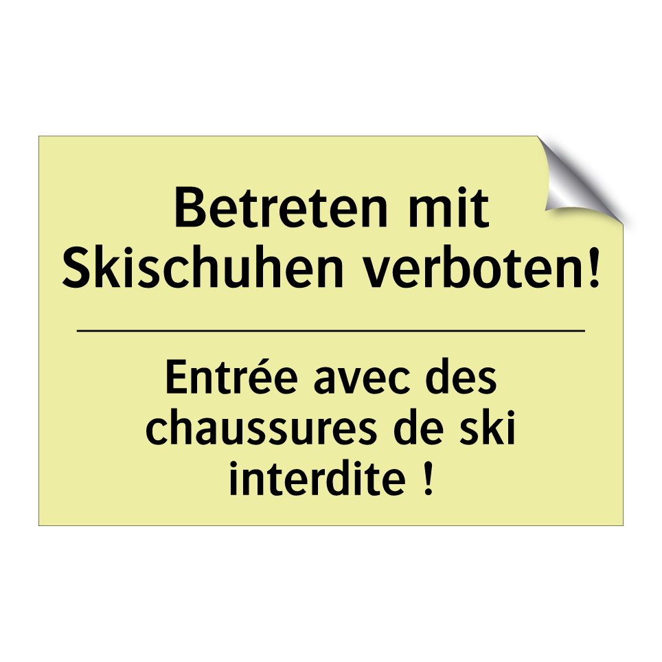 Betreten mit Skischuhen verboten! /.../ - Entrée avec des chaussures de /.../