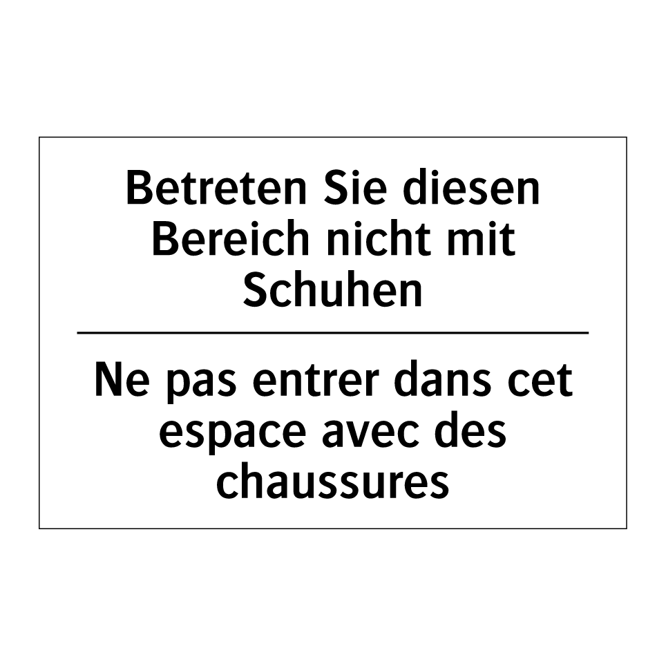 Betreten Sie diesen Bereich nicht /.../ - Ne pas entrer dans cet espace /.../