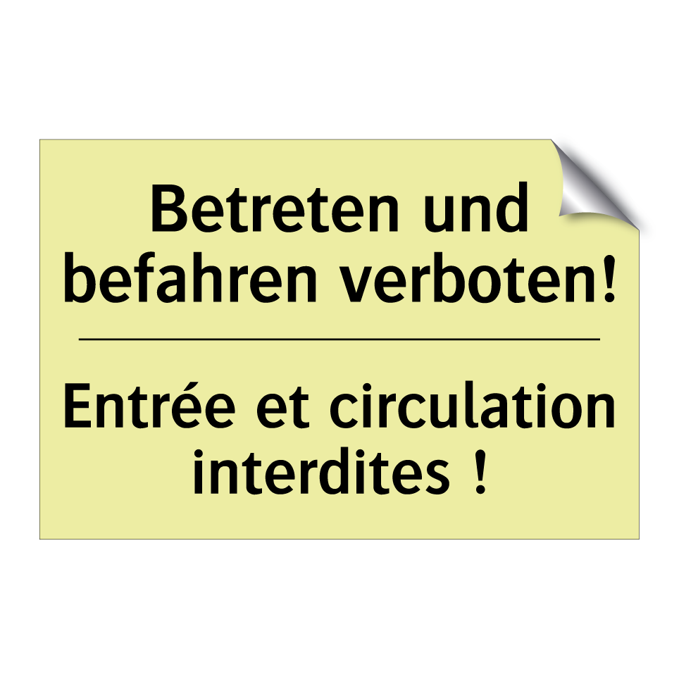Betreten und befahren verboten! /.../ - Entrée et circulation interdites /.../