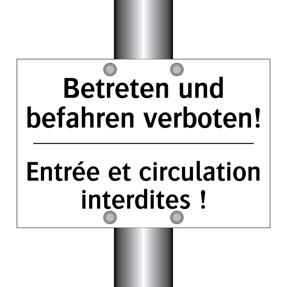 Betreten und befahren verboten! /.../ - Entrée et circulation interdites /.../