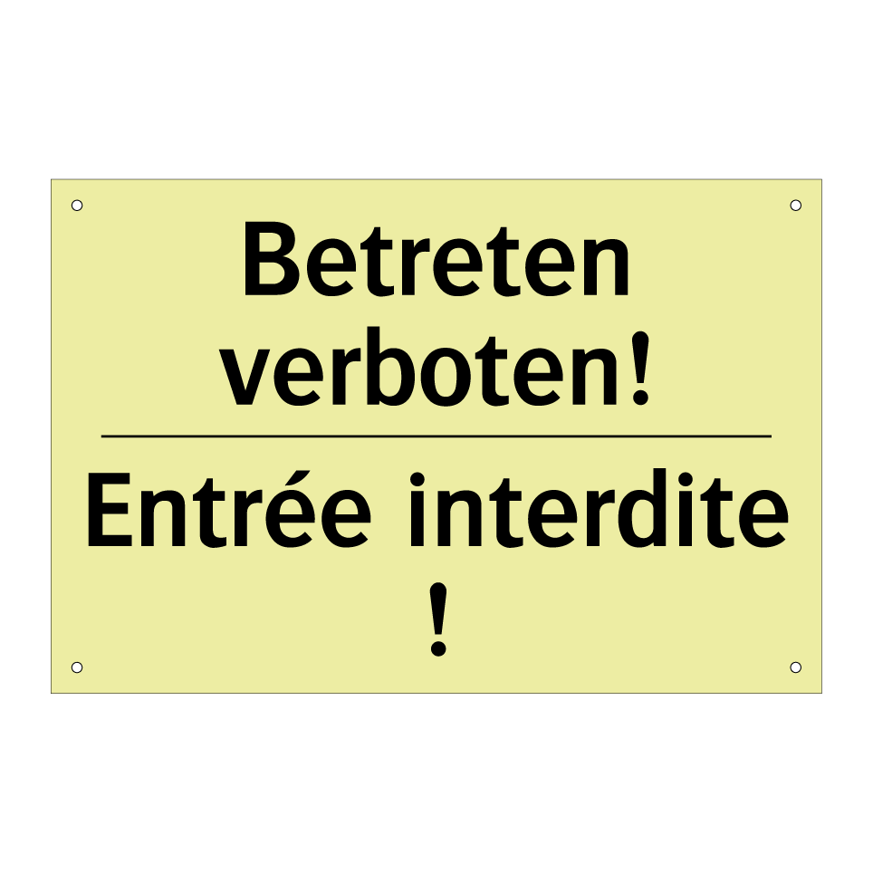 Betreten verboten! - Entrée interdite !