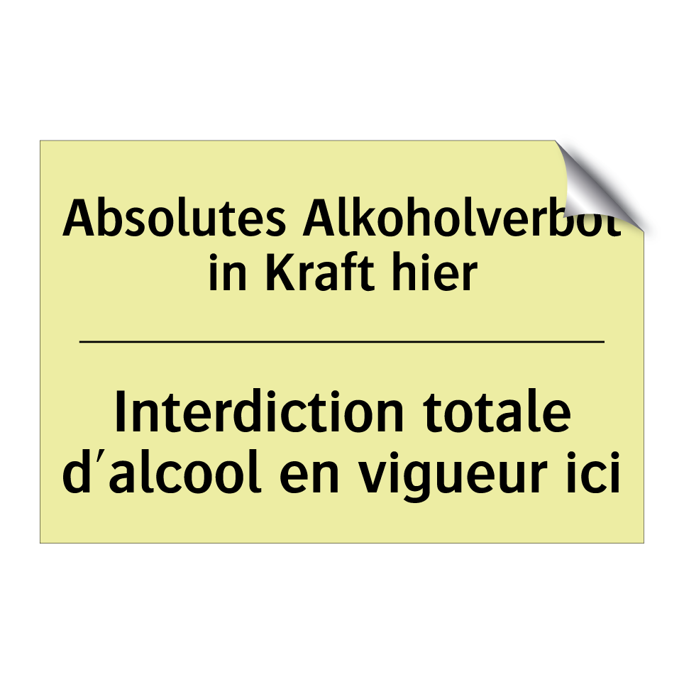 Absolutes Alkoholverbot in Kraft /.../ - Interdiction totale d'alcool en /.../