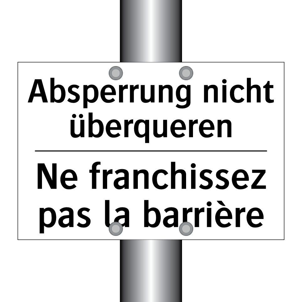 Absperrung nicht überqueren - Ne franchissez pas la barrière