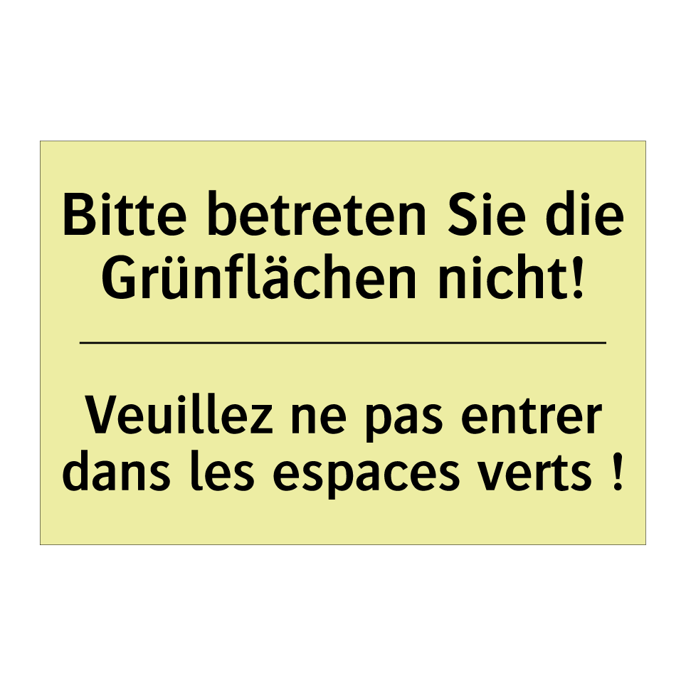 Bitte betreten Sie die Grünflächen /.../ - Veuillez ne pas entrer dans les /.../