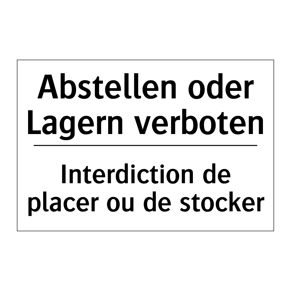 Abstellen oder Lagern verboten - Interdiction de placer ou de stocker /.../