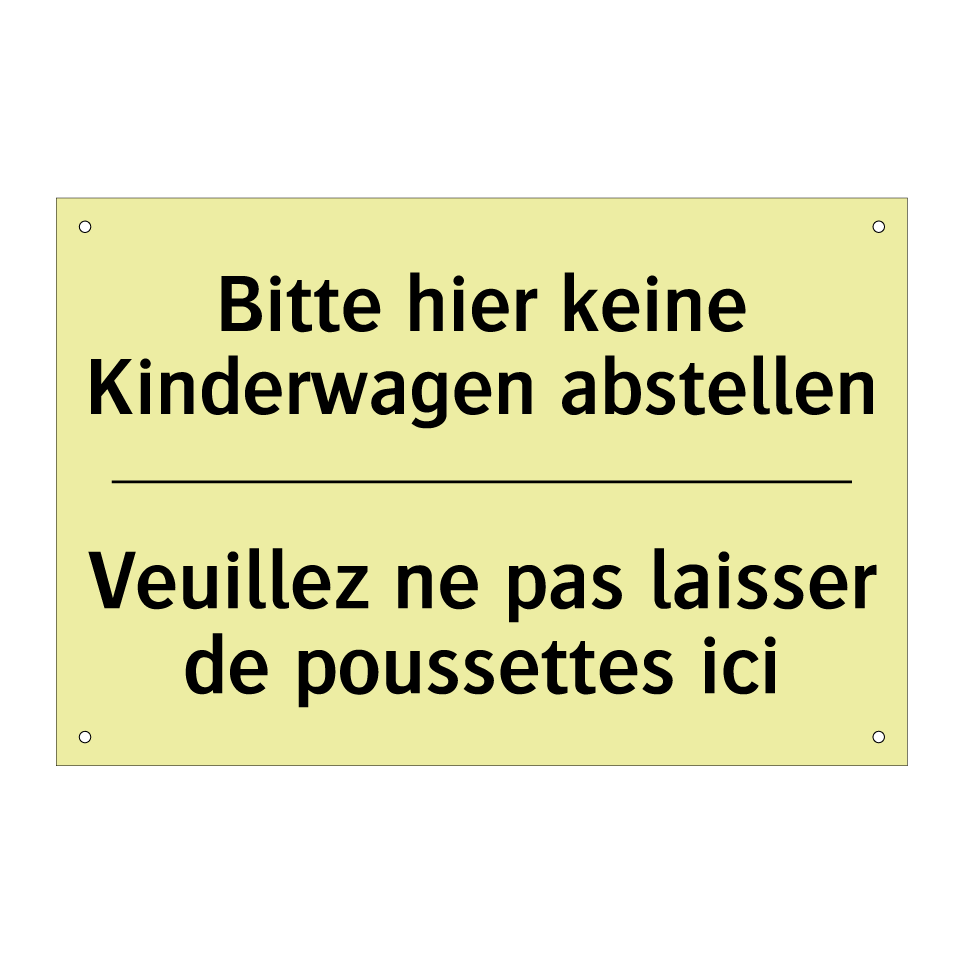 Bitte hier keine Kinderwagen abstellen /.../ - Veuillez ne pas laisser de poussettes /.../