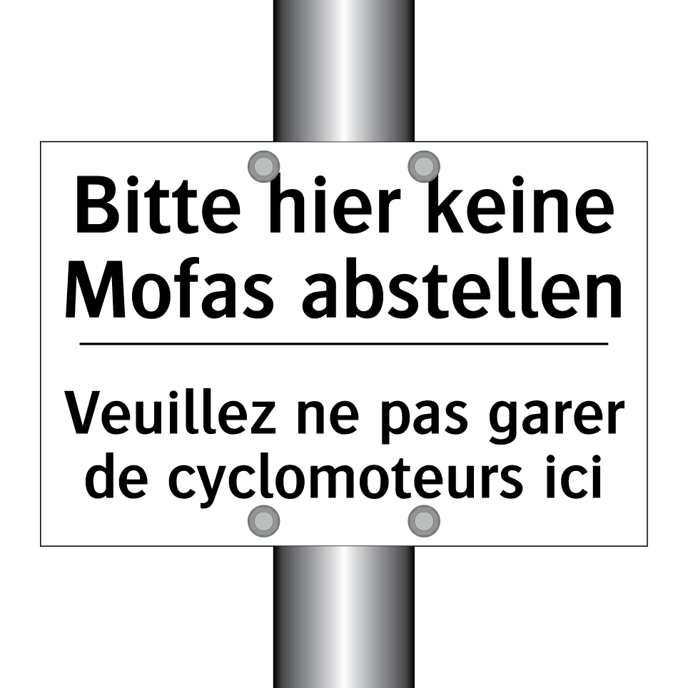 Bitte hier keine Mofas abstellen /.../ - Veuillez ne pas garer de cyclomoteurs /.../