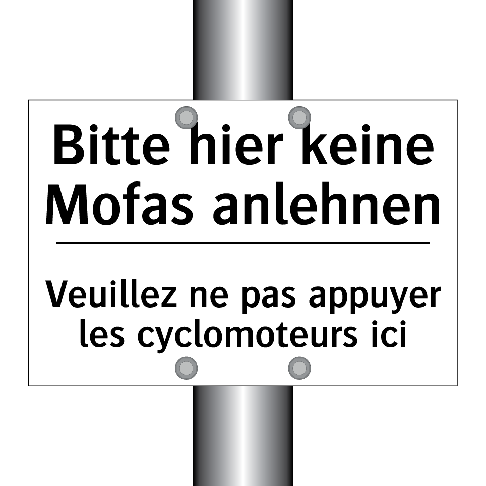 Bitte hier keine Mofas anlehnen /.../ - Veuillez ne pas appuyer les cyclomoteurs /.../