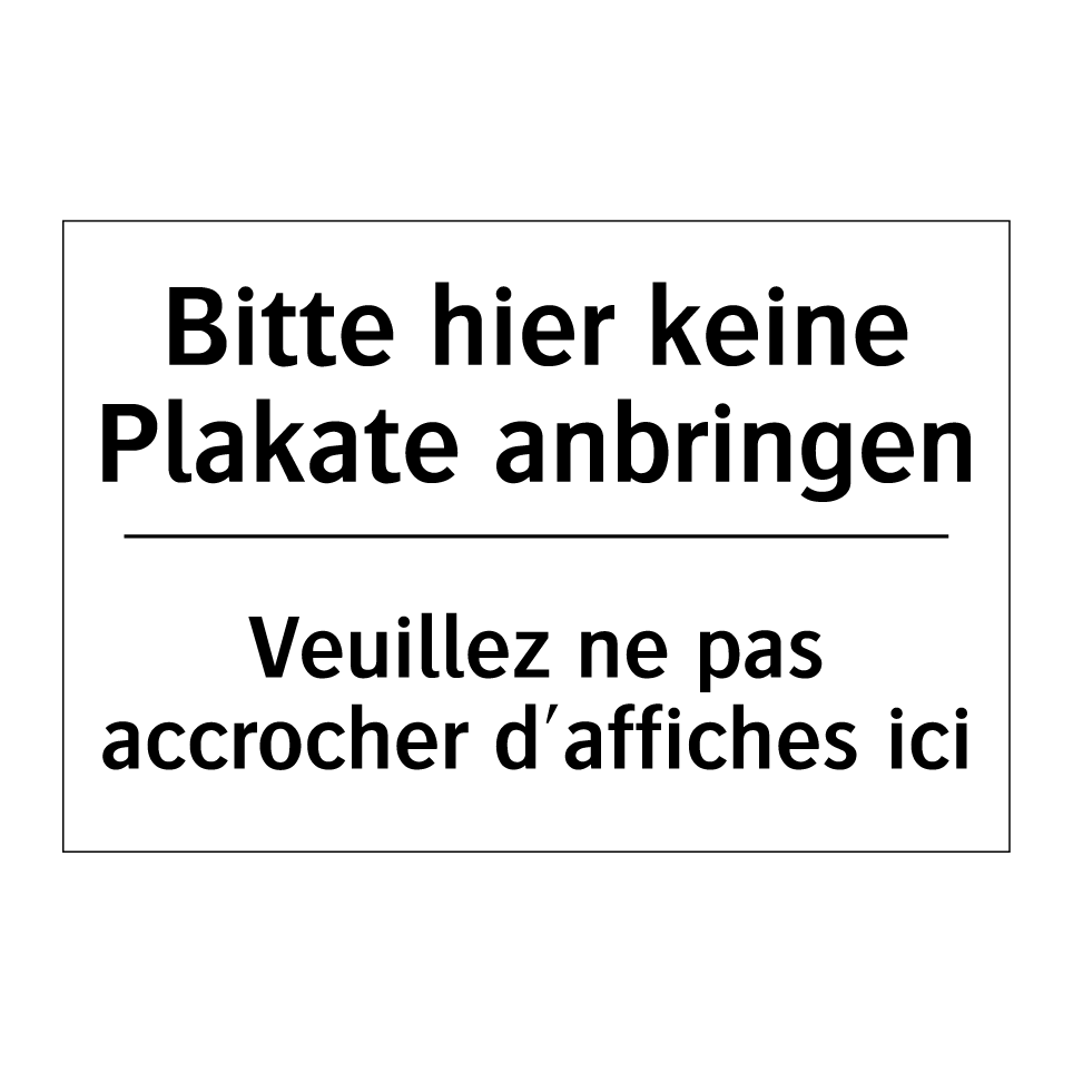 Bitte hier keine Plakate anbringen /.../ - Veuillez ne pas accrocher d'affiches /.../