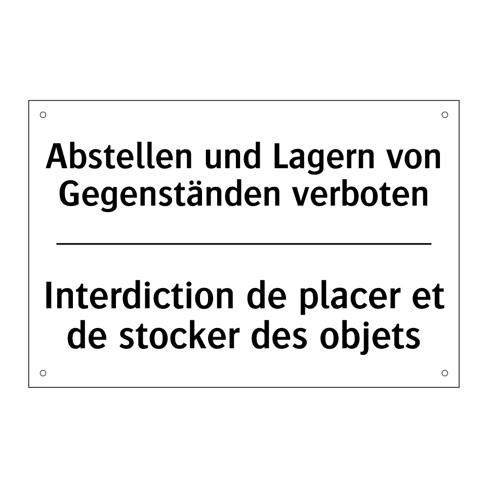 Abstellen und Lagern von Gegenständen /.../ - Interdiction de placer et de stocker /.../